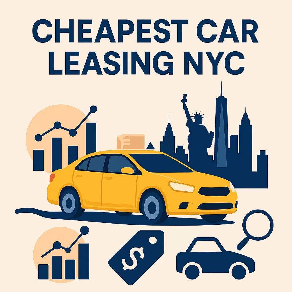 Cheapest Car Leasing NYC — What You Need to Know in 2025